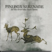 Pinebox Serenade - Neches River