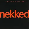 Nekked: Limited Edition - EP album lyrics, reviews, download