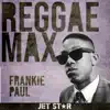 Reggae Max: Frankie Paul album lyrics, reviews, download