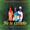 No Te Extraño (feat. Kuko & Andy Calienta) - Dj GoMeko & Popy y la Moda lyrics