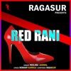 Ragasur - Red Rani (feat. Neelima Jaiswal)