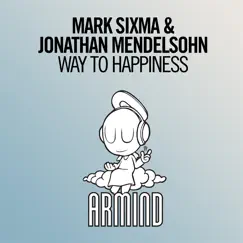 Way to Happiness - Single by Mark Sixma & Jonathan Mendelsohn album reviews, ratings, credits