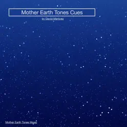 Mother Earth Tones Cues - David Martinez Mother Earth Tones Cues - David Martinez