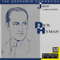 The Gershwin Songbook: Jazz Variations - Dick Hyman The Gershwin Songbook: Jazz Variations - Dick Hyman