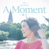 A Moment ~瞬き~