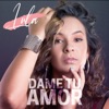 Dame Tu Amor - Single, 2019