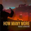 How Many More - Single album lyrics, reviews, download