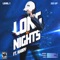 Long Nights (feat. Khary) - Abhi The Nomad lyrics