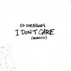 I Don't Care (Acoustic) - Single album lyrics, reviews, download