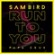 Sam Bird & Papa Zeus - Run To You