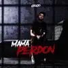 Mamá Perdón - Single album lyrics, reviews, download