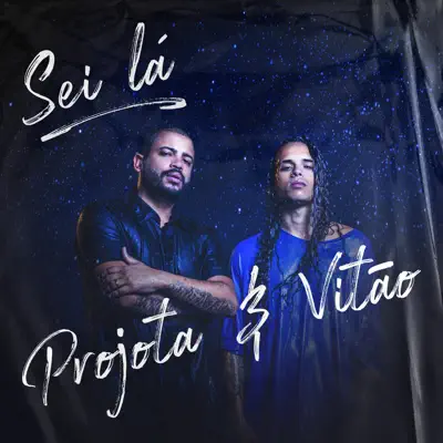 Sei Lá - Single - Projota