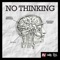 No Thinking (feat. Deezo Woods & Statixx Music) - A.O.G. lyrics
