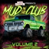Mud Digger Presents: Mud in the Club, Vol. 2 (Remixes)