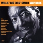 Willie "Big Eyes" Smith - Tell Me Mama