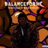 Balance For Me (feat. Blaq Jerzee) - Single