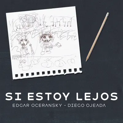 Si Estoy Lejos - Single - Edgar Oceransky