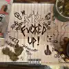 Fvcked Up (feat. Sevenhundred & Chronos) - Single album lyrics, reviews, download