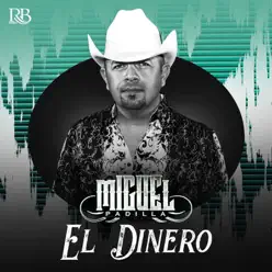 El Dinero - Single - Miguel Padilla El Dinero - Single - Miguel Padilla