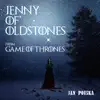Jenny of Oldstones (From "Game of Thrones") - Single album lyrics, reviews, download