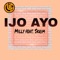 Ijo Ayo (feat. Skrim) - Milly lyrics