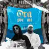 Stream & download Ora por Mi (feat. Goldy Boy) - Single
