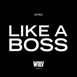 Like a Boss - Single - Dyro Like a Boss - Single - Dyro