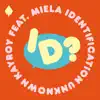 Identification Unknown (feat. Miela) - EP album lyrics, reviews, download