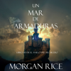 Un Mar De Armaduras (Libro #10 De El Anillo Del Hechicero) - Morgan Rice