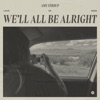 We'll All Be Alright - Single