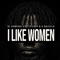 I Like Women (feat. Joey B & Drizilik) - DJ Rampage 232 lyrics