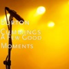 A Few Good Moments - Single