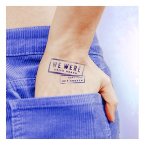 We Were (feat. Eric Church) - Single