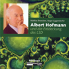 Albert Hofmann und die Entdeckung des LSD - Mathias Broeckers & Roger Liggenstorfer