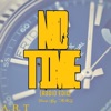 No Time (Radio Edited) [Radio Edit] - Single