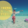 Young & Free - Single