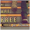 We Are Free - Single