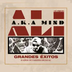 Grandes Éxitos: 15 Años de Carrera Musical (Remastered) - Ali Aka Mind