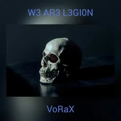 W3 Ar3 L3gi0n - Single - Vorax W3 Ar3 L3gi0n - Single - Vorax
