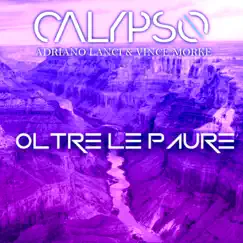 Oltre Le Paure - Single by Calypso album reviews, ratings, credits