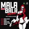 Stream & download Mala Como Bala (Remix) [feat. Hozwal & Casper Magico] - Single