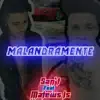 Stream & download Malandramente (feat. Matews Ls) - Single