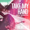 Take My Hand Remixes, 2019