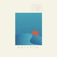 Driftin - Single by Tez Cadey album reviews, ratings, credits
