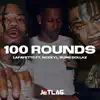 100 Rounds (feat. Ngeeyl & Slime Dollaz) - Single album lyrics, reviews, download
