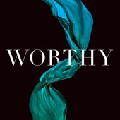 Worthy (feat. Melanie Penn) artwork