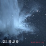 Jolie Holland - First Sign of Spring