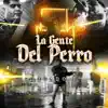 La Gente del Perro - Single album lyrics, reviews, download