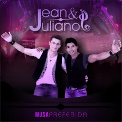 Musa Preferida - Single - Jean e Juliano Musa Preferida - Single - Jean e Juliano