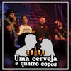 Uma Cerveja e Quatro Copos (feat. Diego e Arnaldo) - Single